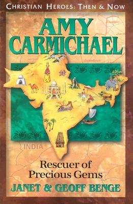 Amy Carmichael: Rescuer of Precious Gems