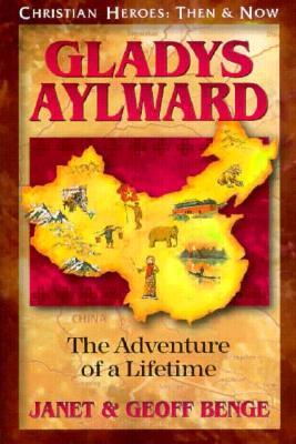 Gladys Aylward: The Adventure of a Lifetime