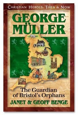 George Muller: Guardian of Bristol's Orphans