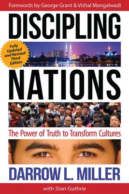 Discipling Nations: The Power of Truth to Transform Cultures