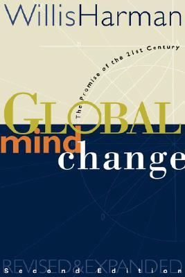 Global Mind Change: The Promise of the 21st Century