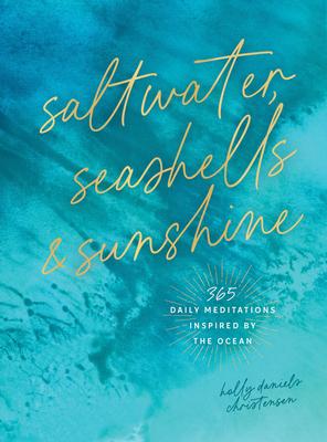 Saltwater, Seashells & Sunshine: 365 Daily Meditations Inspired by the Ocean Subscription