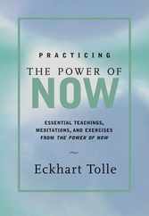 Practicing the Power of Now: Meditations, Exercises, and Core Teachings for Living the Liberated Life Subscription