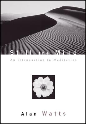 Still the Mind: An Introduction to Meditation