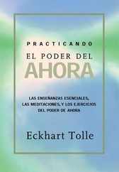 Practicando El Poder de Ahora: Practicing the Power of Now, Spanish-Language Edition Subscription