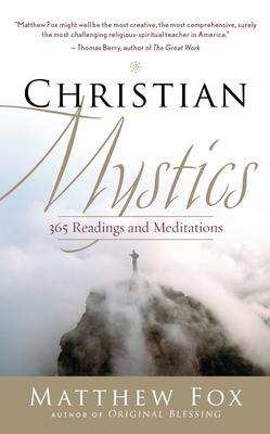 Christian Mystics: 365 Readings and Meditations