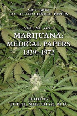 Marijuana: Medical Papers, 1839-1972