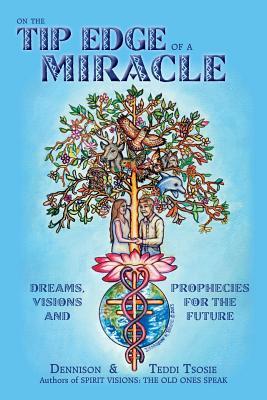 On the Tip Edge of a Miracle: Dreams, Visions, and Prophecies for the Future Subscription