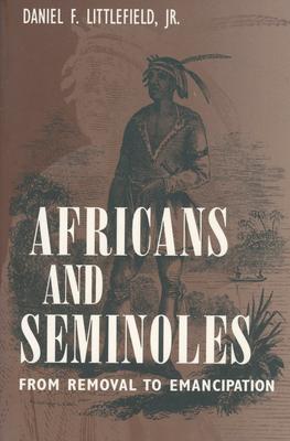 Africans and Seminoles: From Removal to Emancipation