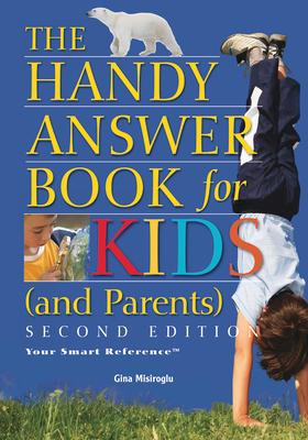 The Handy Answer Book for Kids (and Parents)