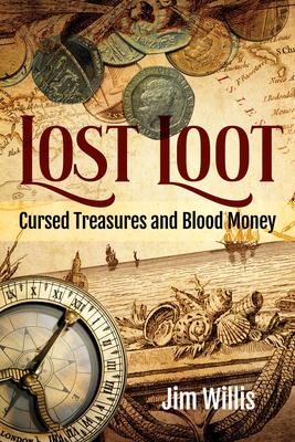 Lost Loot: Cursed Treasures and Blood Money