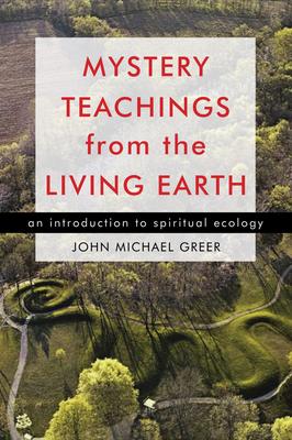 Mystery Teachings from the Living Earth: An Introduction to Spiritual Ecology Subscription