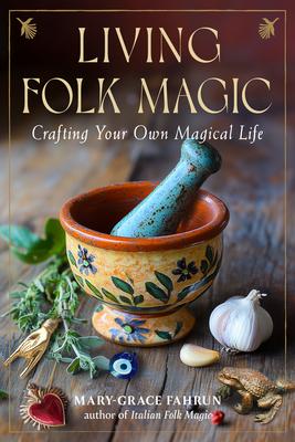 Living Folk Magic: Crafting Your Own Magical Life Subscription