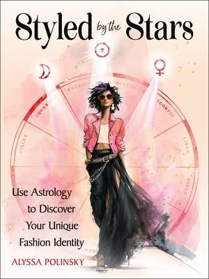 Styled by the Stars: Use Astrology to Discover Your Unique Fashion Identity Subscription