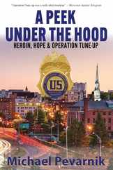 A Peek Under the Hood: Heroin, Hope, and Operation Tune-Up Subscription