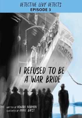 I Refused to Be a War Bride: Detective Levy Detects, Episode 3