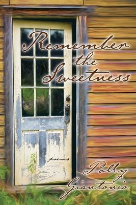 Remember the Sweetness: Poems Subscription