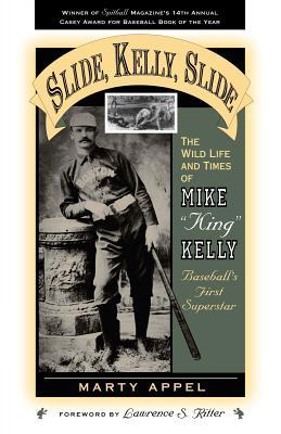 Slide, Kelly, Slide: The Wild Life and Times of Mike King Kelly