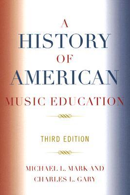 A History of American Music Education