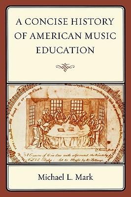 A Concise History of American Music Education