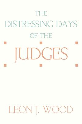 The Distressing Days of the Judges