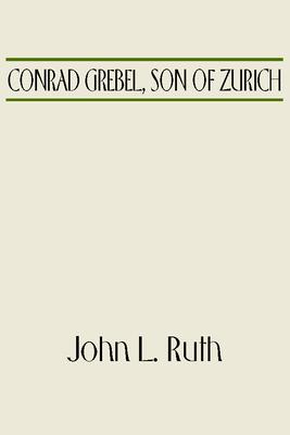 Conrad Grebel, Son of Zurich