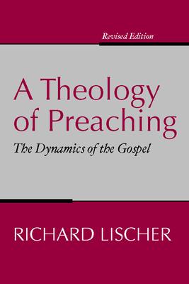 A Theology of Preaching