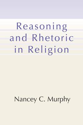 Reasoning and Rhetoric in Religion