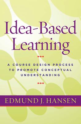 Idea-Based Learning: A Course Design Process to Promote Conceptual Understanding