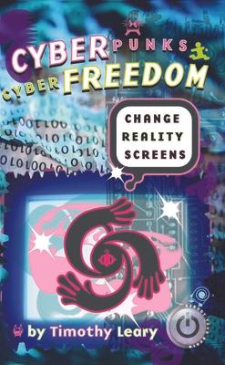 Cyberpunks Cyberfreedom: Change Reality Screens