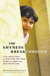 The Shyness Breakthrough: A No-Stress Plan to Help Your Shy Child Warm Up, Open Up, and Join tthe Fun Subscription