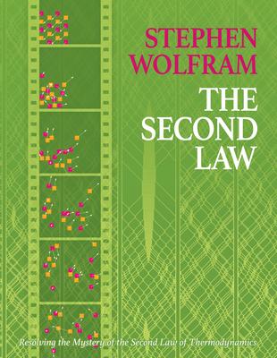 Second Law: Resolving the Mystery of the Second Law of Thermodynamics