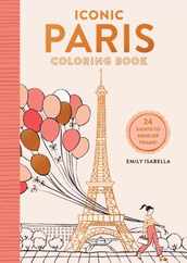 Iconic Paris Coloring Book: 24 Sights to Send or Frame! Subscription