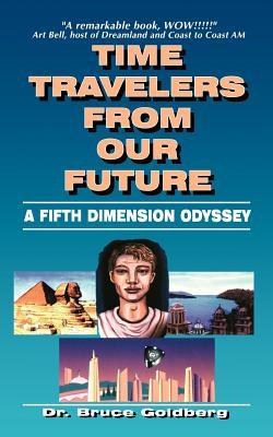 Time Travelers from Our Future: A Fifth Dimension Odyssey