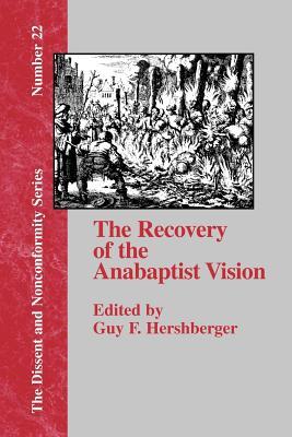 The Recovery of the Anabaptist Vision: A Sixtieth Anniversary Tribute to Harold S. Bender