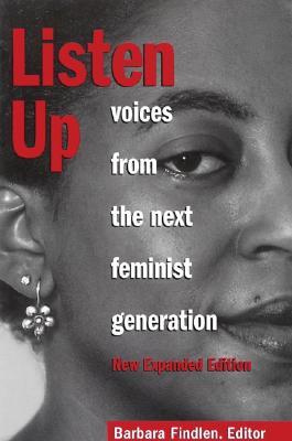 Listen Up: Voices from the Next Feminist Generation