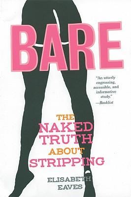 Bare: The Naked Truth about Stripping