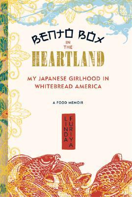 Bento Box in the Heartland: My Japanese Girlhood in Whitebread America