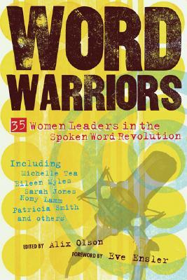 Word Warriors: 35 Women Leaders in the Spoken Word Revolution