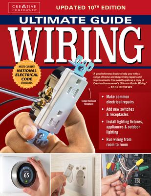 Ultimate Guide: Wiring, Updated 10th Edition: Meets Current National Electrical Code Standards