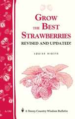 Grow the Best Strawberries: Storey's Country Wisdom Bulletin A-190 Subscription