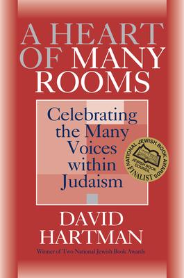 A Heart of Many Rooms: Celebrating the Many Voices Within Judaism