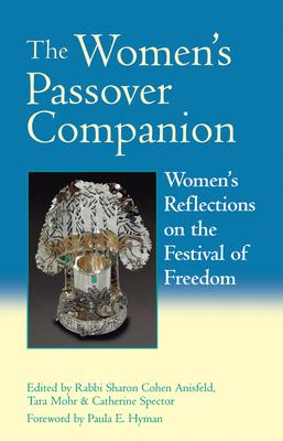 The Women's Passover Companion: Women's Reflections on the Festival of Freedom