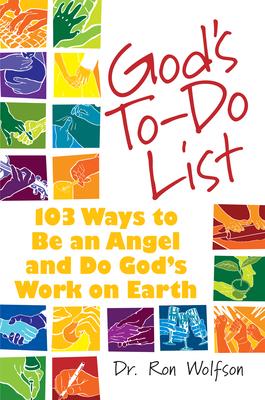 God's To-Do List: 103 Ways to Be an Angel and Do God's Work on Earth