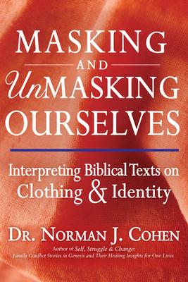 Masking and Unmasking Ourselves: Interpreting Biblical Texts on Clothing & Identity Subscription