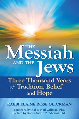 The Messiah and the Jews: Three Thousand Years of Tradition, Belief and Hope Subscription
