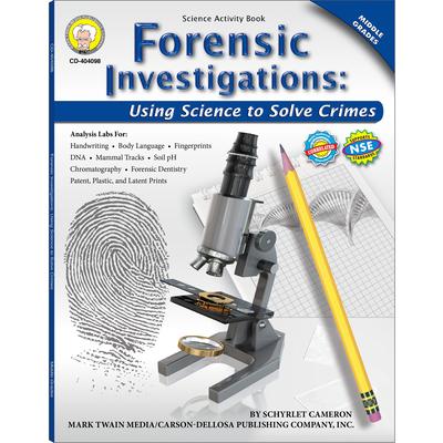 Forensic Investigations, Grades 6 - 8: Using Science to Solve Crimes