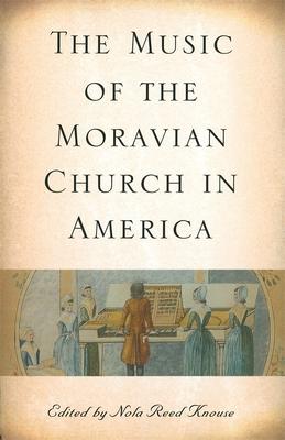 The Music of the Moravian Church in America