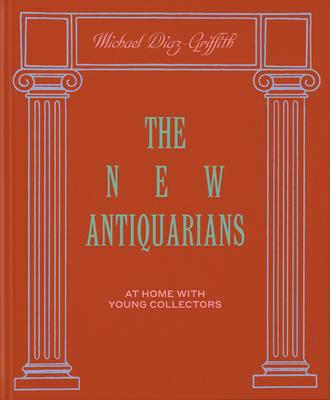 The New Antiquarians: At Home with Young Collectors