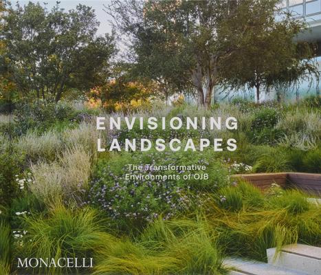 Envisioning Landscapes: The Transformative Environments of Ojb